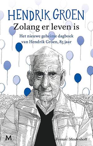 Zolang er leven is by Hendrik Groen