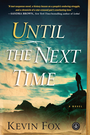 Until the Next Time by Kevin Fox
