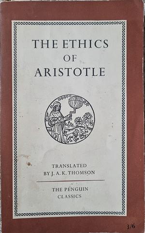 The Ethics of Aristotle: The Nicomachean Ethics by Jonathan Barnes, Hugh Tredennick