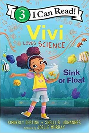 Vivi Loves Science: Sink or Float by Kimberly Derting, Shelli R. Johannes, Joelle Murray