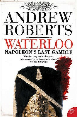 Waterloo by Andrew Roberts