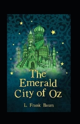 The Emerald City of Oz Annotated by L. Frank Baum