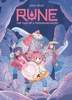 Rune: The Tale of a Thousand Faces by Carlos Sánchez, Carlos Sánchez