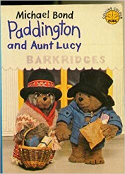 Paddington And Aunt Lucy (Colour Cubs) by Michael Bond