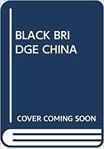 Black Bridge China by Thomas B. Allen