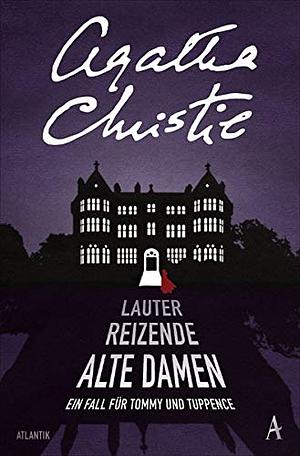 Lauter reizende alte Damen by Agatha Christie