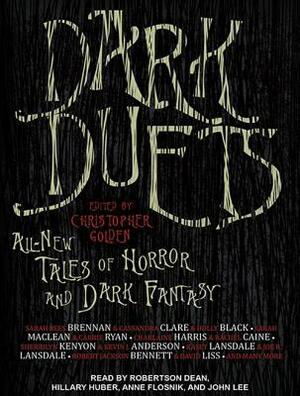 Dark Duets: All-New Tales of Horror and Dark Fantasy by Christopher Golden