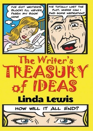 The Writer's Treasury of Ideas by Linda Lewis