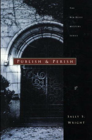 Publish & Perish by Sally Wright