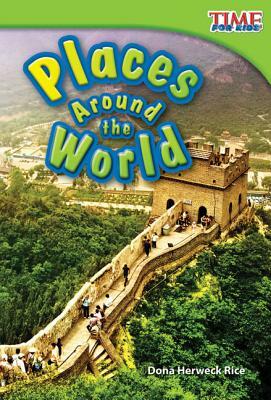 Places Around the World by Dona Herweck Rice