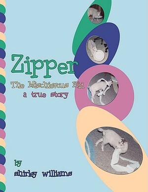 Zipper - The Mischievous Kid by Shirley Williams