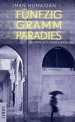 Fünfzig Gramm Paradies  by Iman Humaidan