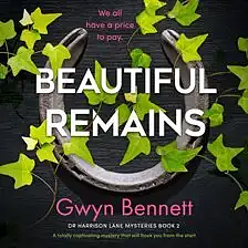 Beautiful Remains by Gwyn Bennett