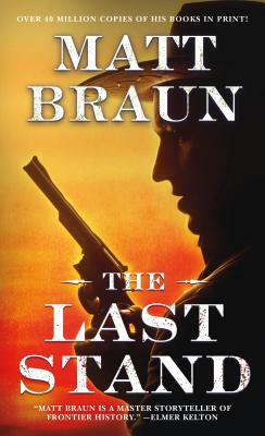 The Last Stand by Matt Braun