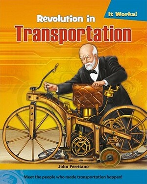 Revolution in Transportation by John Perritano
