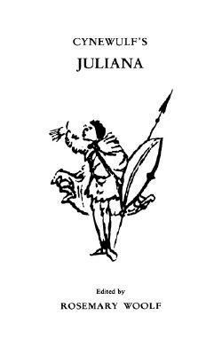 Cynewulf's Juliana by Rosemary Woolf, Cynewulf
