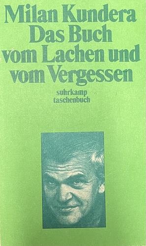 Das Buch vom Lachen und vom Vergessen by Milan Kundera