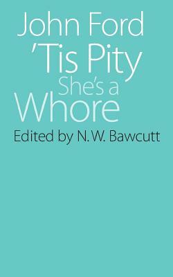 'tis Pity She's a Whore by John Ford