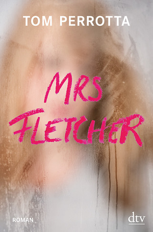 Mrs Fletcher by Tom Perrotta