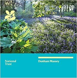 Dunham Massey, Cheshire: A Souvenir Guide by Susie Stubbs