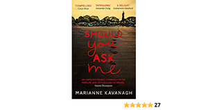 Should You Ask Me by Marianne Kavanagh