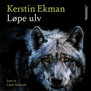 Løpe ulv by Kerstin Ekman