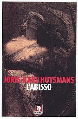 L'abisso by Joris-Karl Huysmans