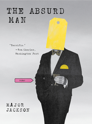The Absurd Man: Poems by Major Jackson