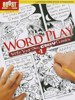 Boost Word Play: Write Your Own Crazy Comics #1 by Chuck Whelon