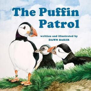 The Puffin Patrol by Dawn Baker