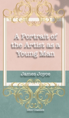 A Portrait of the Artist as a Young Man by James Joyce