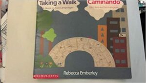 Taking A Walk/caminando by Rebecca Emberley