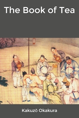 The Book of Tea by Kakuz&#333; Okakura