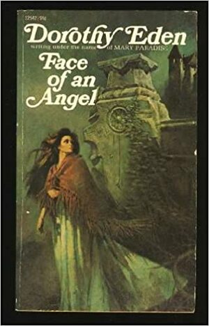 Face Of An Angel by Dorothy Eden, Mary Paradise