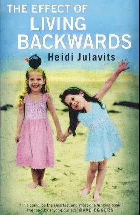The Effect of Living Backwards by Heidi Julavits