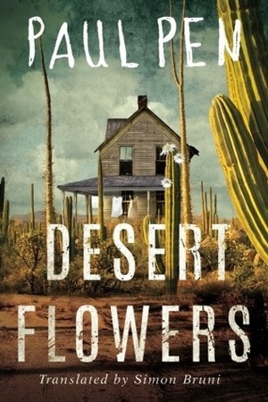 Desert Flowers by Paul Pen, Simon Bruni