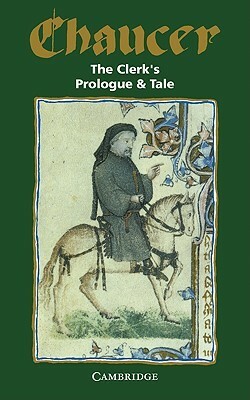 The Clerk's Prologue and Tale by Geoffrey Chaucer