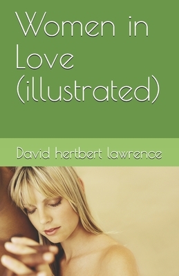 Women in Love Illustrated by D.H. Lawrence