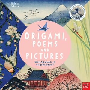 Origami, Poems and Pictures by British Museum, Nosy Crow