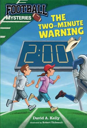 The Two-Minute Warning by David A. Kelly