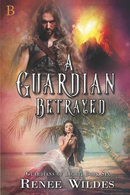A Guardian Betrayed: The worst case of mistaken identity...EVER! by Renee Wildes