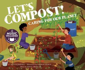 Let's Compost!: Caring for Our Planet by Vita Jiménez