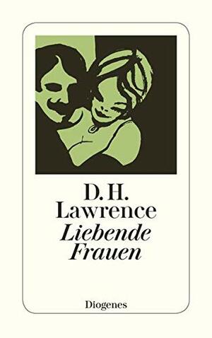 Liebende Frauen by D.H. Lawrence, Petra-Susanne Räbel