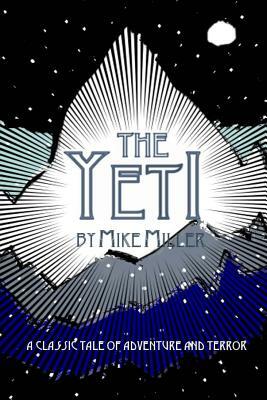 The Yeti by Mike Miller