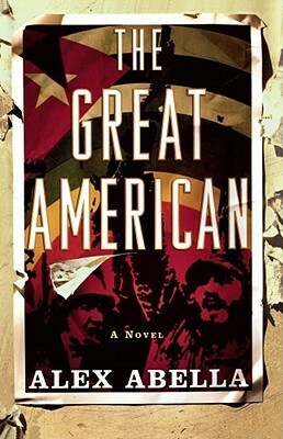 The Great American by Alex Abella