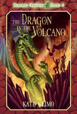 The Dragon in the Volcano by Kate Klimo