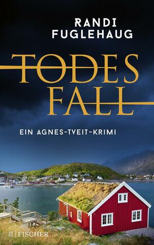 Todesfall: Ein Agnes-Tveit-Krimi by Randi Fuglehaug