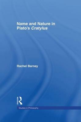 Names and Nature in Plato's Cratylus by Rachel Barney