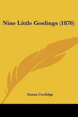 Nine Little Goslings by Susan Coolidge