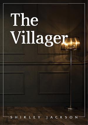 The Villager by Shirley Jackson